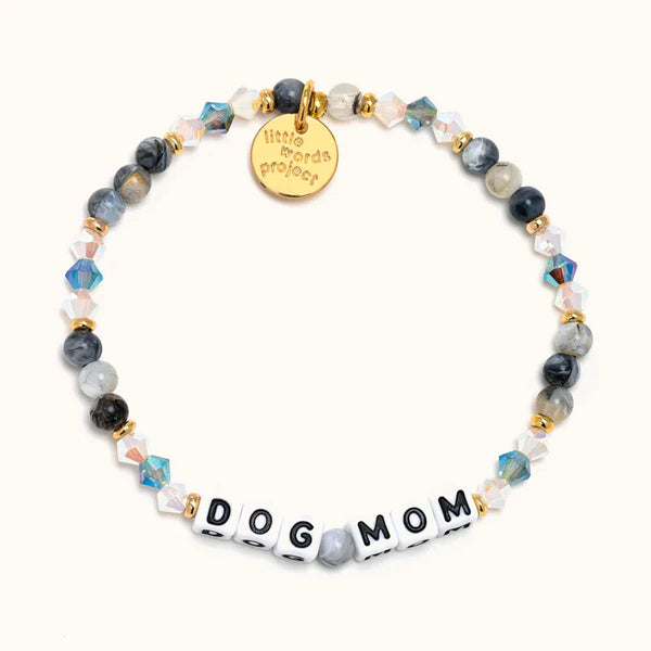 Little Words Project | Dog Mom Bracelet | Mom Life